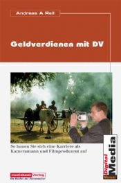 book cover of Geldverdienen mit DV-Camcordern by Andreas A. Reil