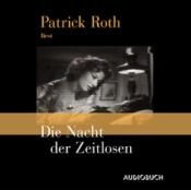 book cover of Die Nacht der Zeitlosen, 3 Audio-CDs by Patrick Roth