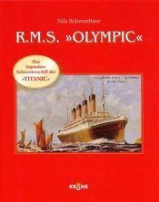 book cover of R.M.S. Olympic. Das legendäre Schwesterschiff der 'Titanic' by Nils Schwerdtner