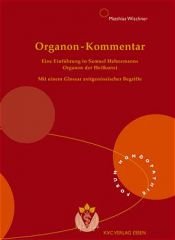 book cover of Organon-Kommentar: Eine Einführung in Samuel Hahnemanns Organon der Heilkunst by Matthias Wischner