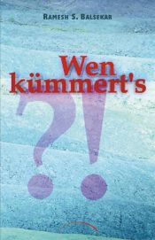 book cover of Wen kümmerts? by Ramesh S Balsekar