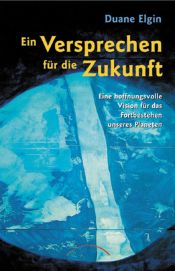 book cover of Ein Versprechen für die Zukunft by Duane Elgin