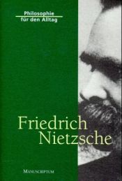 book cover of Philosophie für den Alltag. Friedrich Nietzsche by Frydrichas Nyčė