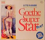 book cover of Goethe Super Star live, 5 Audio-CDs by ヨハン・ヴォルフガング・フォン・ゲーテ