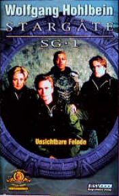 book cover of Stargate SG-1, Bd.5, Unsichtbare Feinde by ヴォルフガング・ホールバイン