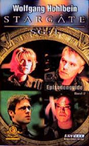book cover of Stargate SG-1. Episodenguide 02 by Вольфганг Хольбайн