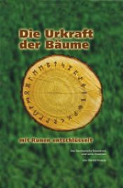 book cover of Die Urkraft der Bäume mit Runen entschlüsselt. Der Germanische Baumkreis und seine Essenzen by Harald Knauss