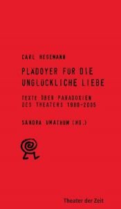 book cover of Plädoyer für die unglückliche Liebe by Carl Hegemann