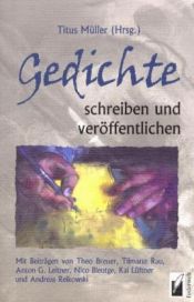 book cover of Gedichte schreiben und veröffentlichen by Titus Müller