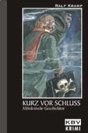 book cover of Kurz vor Schluss by Ralf Kramp