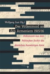 book cover of Der Völkermord an den Armeniern 1915 by Wolfgang Gust