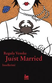 book cover of Juist married: oder... Wohin mit der Schwiegermutter. Inselkrimi by Regula Venske