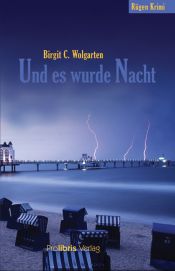 book cover of Und es wurde Nacht: Rügen Krimi by Birgit C. Wolgarten