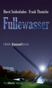 book cover of Fullewasser. HNA Kassel Krimi by Horst Seidenfaden