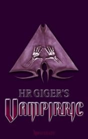 book cover of H. R: Gigers Vampirric. Vampirgeschichten by Hans R. Giger