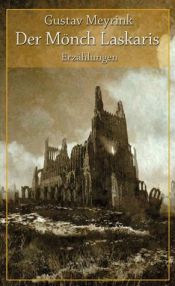 book cover of Der Mönch Laskaris : Erzählungen by גוסטב מירינק