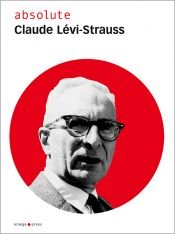 book cover of absolute Claude Levi-Strauss by 클로드 레비스트로스