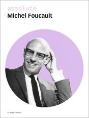 book cover of absolute Michel Foucault by Μισέλ Φουκώ