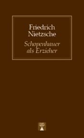 book cover of Schopenhauer As Educator by Frīdrihs Nīče