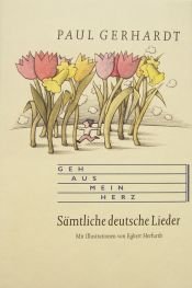 book cover of Geh aus, mein Herz : Sämtliche deutsche Lieder by Paul Gerhardt