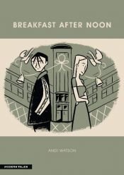 book cover of Modern Tales 02. Breakfast After Noon: BD 2 by Andi Watson