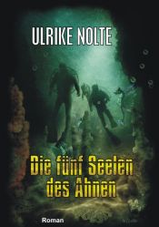 book cover of Die fünf Seelen des Ahnen by Ulrike Nolte