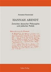 book cover of Hannah Arendt. Zwischen deutscher Philosophie und jüdischer Politik by Annette Vowinckel