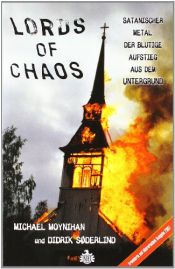 book cover of Lords of Chaos by Didrik Søderlind|Michael Moynihan