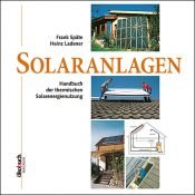 book cover of Solaranlagen: Handbuch der thermischen Solarenergienutzung by Heinz Ladener