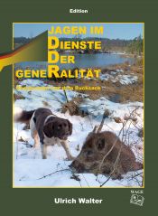 book cover of Jagen im Dienste der Generalität: Geschichten aus dem Rucksack by Ulrich Walter