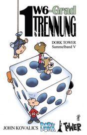 book cover of Dork Tower V. 1W6 Grad Trennung by John Kovalic