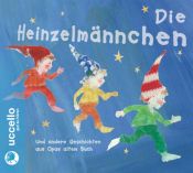 book cover of Die Heinzelmännchen und andere Geschichten aus Opas altem Buch: Hörspiel mit Musik by Friedrich Rückert