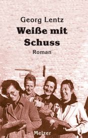 book cover of Weiße mit Schuß by Georg Lentz