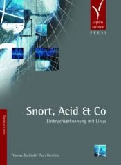 book cover of Snort, Acid und Co. Einbruchserkennung mit Linux. by Peer Heinlein