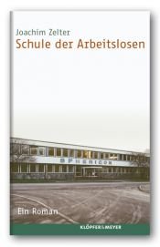 book cover of Schule der Arbeitslosen by Joachim Zelter