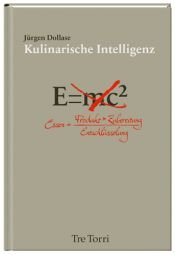 book cover of Die kulinarische Intelligenz by Jürgen Dollase