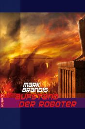 book cover of Aufstand der Roboter by Mark Brandis