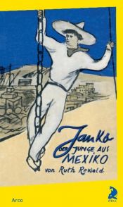 book cover of Janko, der Junge aus Mexiko by Ruth Rewald