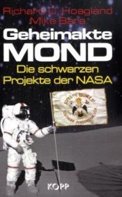book cover of Geheimakte Mond: Die schwarzen Projekte der NASA by Mike Bara|Richard Hoagland