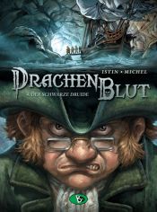 book cover of Drachenblut, Bd. 4: Der schwarze Druide by Jean-Luc Istin