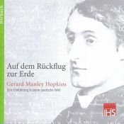 book cover of Auf dem Rückflug zur Erde.: Gerard Manley Hopkins (1844-1889) Eine Einführung in seine poetische Welt by Gerard Manley Hopkins