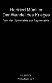 book cover of Der Wandel des Krieges: Von der Symmetrie zur Asymmetrie by Herfried Münkler