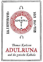 book cover of Adulrunan och den götiska kabbalan by Thomas Karlsson