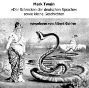 book cover of Der Schrecken der deutschen Sprache sowie kleine Geschichten by Mark Twain