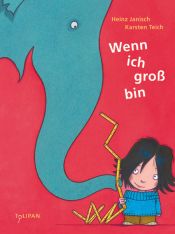 book cover of Wenn ich groß bin by H. Janisch