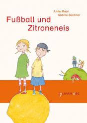 book cover of Fußball und Zitroneneis by Anne Maar