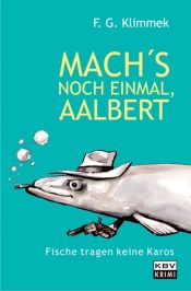 book cover of Mach's noch einmal, Aalbert by F. G. Klimmek