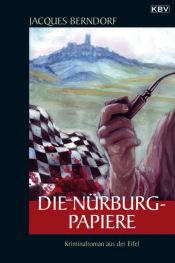 book cover of Die Nürburg-Papiere by Jacques Berndorf