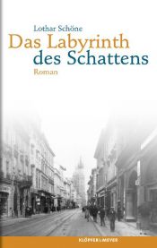 book cover of Das Labyrinth des Schattens by Lothar Schöne