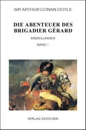 book cover of Die Abenteuer des Brigadier Gérard. Band 1: Erzählungen: BD 9 by Артур Конан Дойл